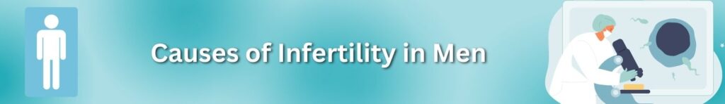 causes of infertility in men