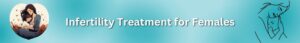 infertility treatment for female